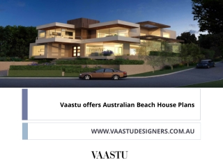 Vaastu offers Australian Beach House Plans