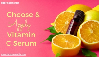 How to Choose and Apply the Vitamin C Serum on Face