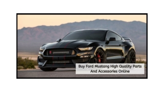 Buy Ford Mustang High Quality Parts And Accessories Online