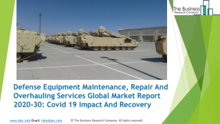 Defense Equipment Maintenance, Repair and Overhauling Services Market (Impact Of Covid-19) Industry Overview And Forecas