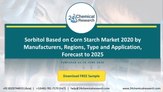 Sorbitol Based on Corn Starch Market 2020 by Manufacturers, Regions, Type and Application, Forecast to 2025