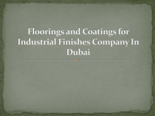 Floorings and Coatings for Industrial Finishes Company In Dubai