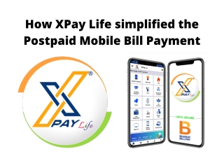 How XPay Life simplified the Postpaid Mobile Bill Payment