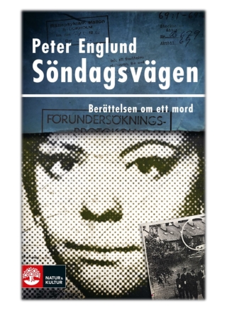 [PDF] Free Download Söndagsvägen By Peter Englund