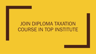 Join Diploma Taxation Course in Top Institute