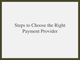 Steps to Choose the Right Payment Provider