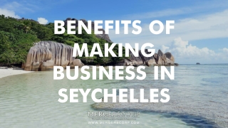 Benefits of Making Business in Seychelles | Buy & Sell Business