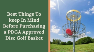 Best Things To keep In Mind Before Purchasing a PDGA Approved Disc Golf Basket