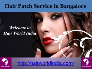 Hair Patch Service in Bangalore