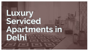 Luxury Serviced Apartments in Delhi