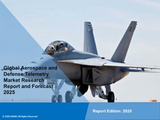 Aerospace and Defense Telemetry Market PDF: Global Size, Share, Trends, Analysis, Growth & Forecast to 2020-2025