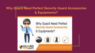 Why Guard Need Perfect Security Guard Accessories & Equipments?