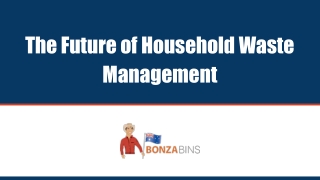 The Future of Household Waste Management