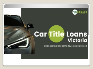 Get real quick cash in minutes with Car Title Loans Victoria