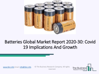 Batteries Market Trends, In-depth Analysis, Market Size Research Report Forecast up to 2030