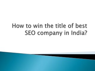 How to win the title of best seo company in india