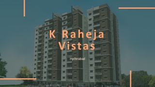 Book your own home in K Raheja Vistas Nacharam at Hyderabad
