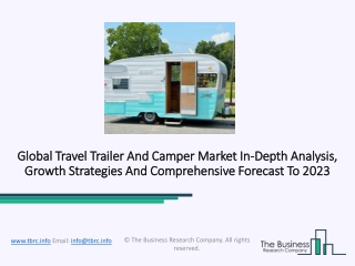 Travel Trailer And Camper Market Research Report And Competitive Analysis