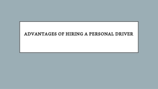 ADVANTAGES OF HIRING A PERSONAL DRIVER