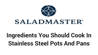 Ingredients You Should Cook In Stainless Steel Pots And Pans