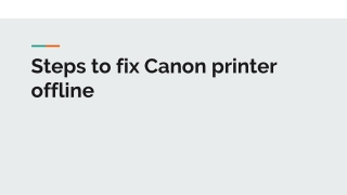Are You Facing A Problem To Fix Your Canon Printer Offline?