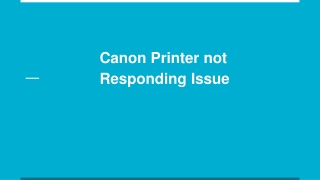 Canon Printer not Responding Issue