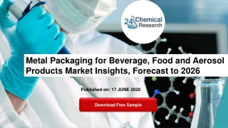 Metal Packaging for Beverage, Food and Aerosol Products Market Insights, Forecast to 2026