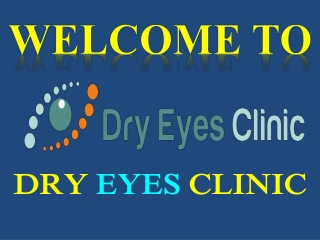 Dry Eye Treatment - Dry Eyes Clinic