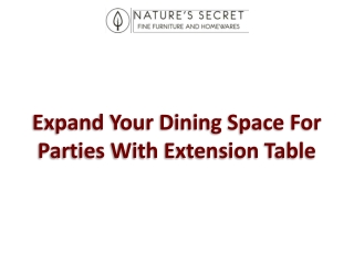 Expand Your Dining Space For Parties With Extension Table