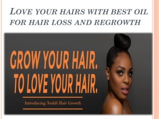 Love your hairs with best oil for hair loss and regrowth