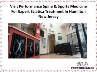 Visit Performance Spine & Sports Medicine For Expert Sciatica Treatment In Hamilton New Jersey