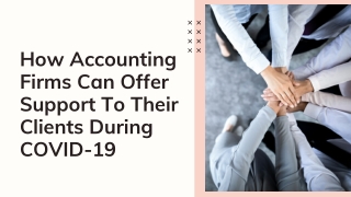 How Accounting Firms Can Offer Support To Their Clients During COVID-19
