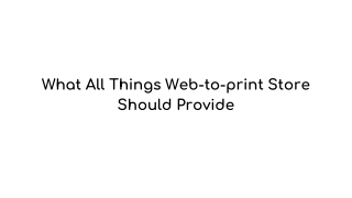 What All Things Web-to-print Store Should Provide