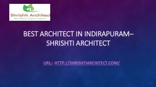 Best Architect in Indirapuram- Shrishti Architect