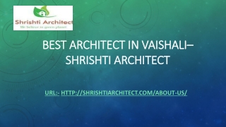 Best Architect in Vaishali- Shrishti Architect