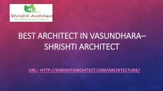 Best Architect in Vasundhara- Shrishti Architect