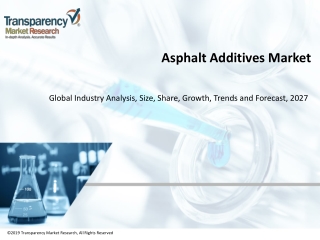 Asphalt Additives Market to Receive Overwhelming Hike in Revenues by 2027