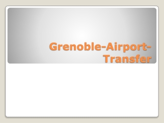 Enjoy Grenoble-Airport-Transfer At Best Prices With Taxi Grenoble