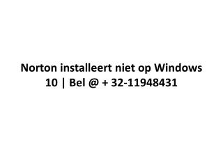 Norton installeert niet op Windows 10 | Bel @   32-11948431