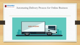 Automating Delivery Process for Online Business