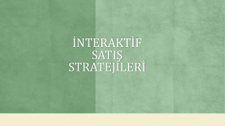 İNTERAKTİF SATIŞ STRATEJİLERİ