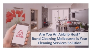 Are You An Airbnb Host? Bond Cleaning Melbourne is Your Cleaning Services Solution