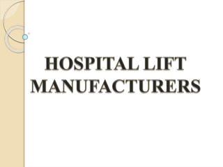 Hospital lift Manufacturers in Chennai, Coimbatore, Vellore, Trichy, Puducherry, Tada Sricity