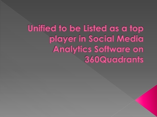 Unified to be Listed as a top player in Social Media Analytics Software on 360Quadrants