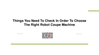 Things You Need To Check In Order To Choose The Right Robot Coupe Machine