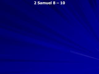 2 Samuel 8 – 10