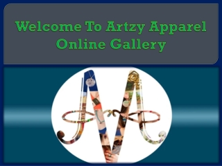 Welcome To Artzy Apparel Online Gallery