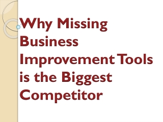 Why Missing Business Improvement Tools is the Biggest Competitor