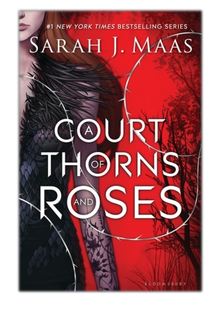 [PDF] Free Download A Court of Thorns and Roses By Sarah J. Maas