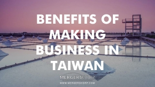 Benefits of Making Business in Taiwan | Buy & Sell Business